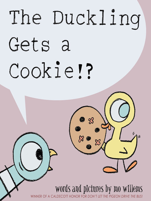 Title details for Duckling Gets a Cookie!? by Mo Willems - Wait list